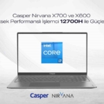Casper Nirvana x700 ve x600 ıntel “h” serisi işlemcilerle yenilendi