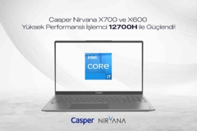 Casper Nirvana x700 ve x600 ıntel “h” serisi işlemcilerle yenilendi