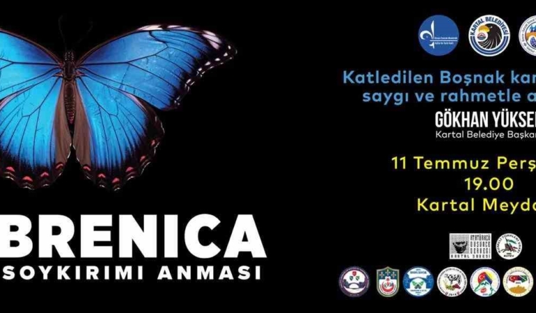 Srebrenitsa Katliamı’nda hayatını kaybedenler Kartal’da anılacak