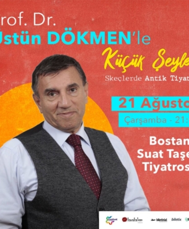 Üstün Dökmen ile Küçük Şeyler 21 Ağustos’ta İzmir’de
