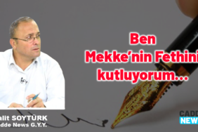 Ben Mekke’nin Fethini kutluyorum…