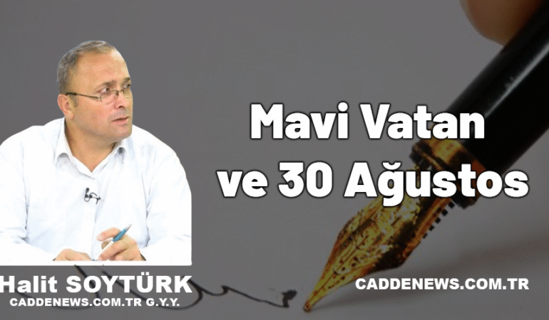 Mavi Vatan ve 30 Ağustos