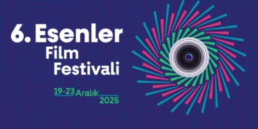 6. Esenler Film Festivali finalistleri belli oldu