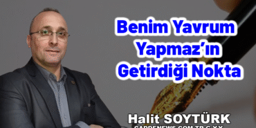 Benim Yavrum Yapmaz’ın Getirdiği Nokta