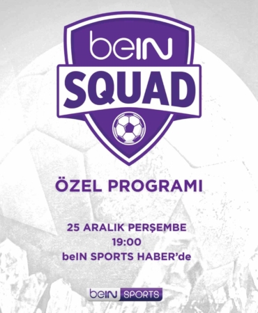 beIN SQUAD 5. bölümüyle beIN SPORTS HABER’de