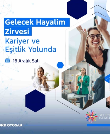 Ford Otosan’ın Gelecek Hayalim Zirvesi 16 Aralık’ta gerçekleşiyor