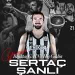 Beşiktaş, milli basketbolcu Sertaç Şanlı’yı kadrosuna kattı