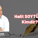 HALİT SOYTÜRK KÖŞE YAZISI