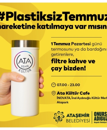 Ataşehir’de “Plastiksiz Temmuz” hareketi: Ücretsiz çay ve kahve dağıtılacak