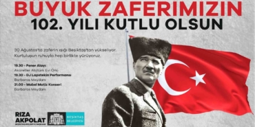 Beşiktaş’ta 30 Ağustos Zafer Bayramı coşkuyla kutlanacak