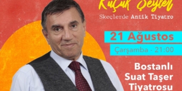 Üstün Dökmen ile Küçük Şeyler 21 Ağustos’ta İzmir’de