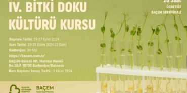 Dördüncü Bitki Doku Kültürü Kursu başlıyor
