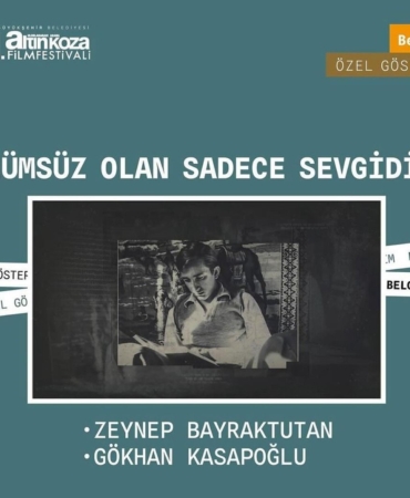 Tunç Başaran’a ithaf edilen “Ölümsüz Olan Sadece Sevgidir” belgeseli Adana Altın Koza’da izleyiciyle buluşuyor