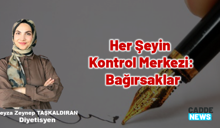 Her Şeyin Kontrol Merkezi: Bağırsaklar