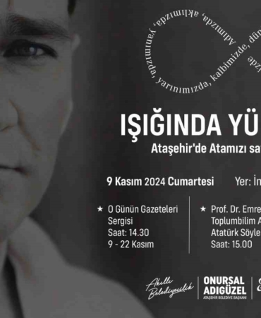 Atatürk Ataşehir’de sergi, söyleşi ve konserden oluşacak etkinliklerle anılacak