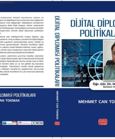 Dr. Mehmet Can Tokmak’ın “Dijital Diplomasi Politikaları” kitabı yayınlandı