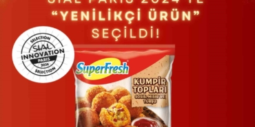 SuperFresh Kumpir Topları, SIAL Paris 2024’te “Yenilikçi Ürün” seçildi