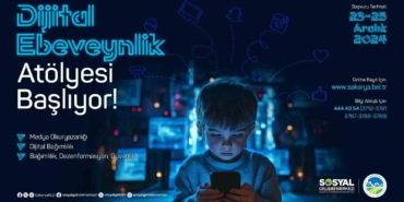 Anne ve babalar için çağrı: Dijital Ebeveynlik Atölyesi başlıyor