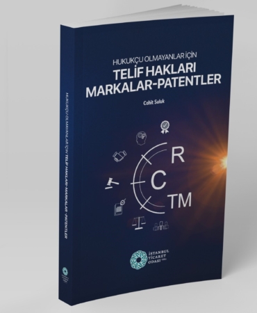 İTO’dan ’hukukçu olmayanlar için fikri mülkiyet’ kitabı