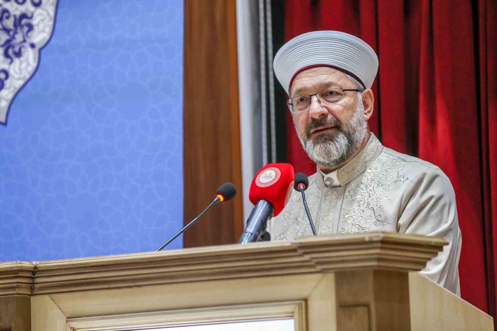 Diyanet İşleri Başkanı Erbaş: "Güzel ahlak, gencin süsüdür"