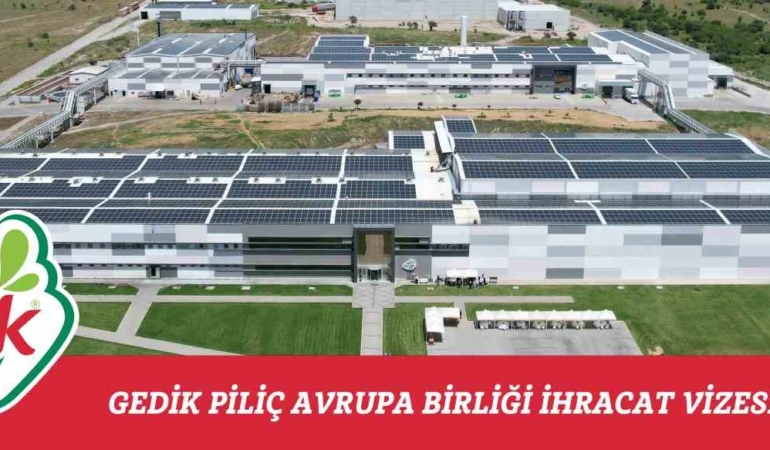Gedik Piliç, Avrupa Birliği ihracat vizesini aldı