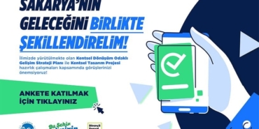 Sakarya Büyükşehir’den kentsel dönüşüm için kapsamlı anket