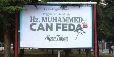 İnegöl Belediyesi’nden duygulandıran mesaj: "Hz. Muhammed’e (SAV) can Feda"