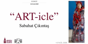Beyoğlu’nun izlerini taşıyan ART-icle sergisi 6. Daire Sanat Galerisi’nde