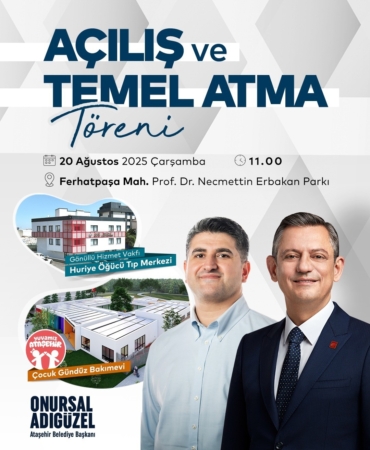 Ataşehir Belediyesi’nde temel atma ve açılış törenleri yapılacak