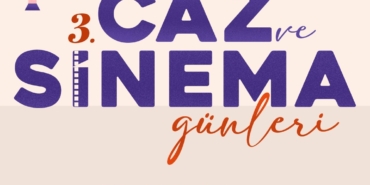 Ataşehir Belediyesi 3’üncü Caz ve Sinema Günleri başlıyor