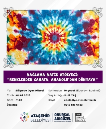 Ataşehir’de "Renklerden Sanata, Anadolu’dan Dünyaya"