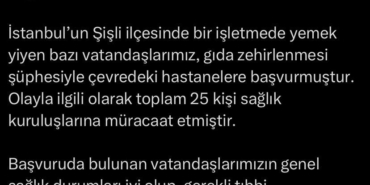 İstanbul İl Sağlık Müdürü Güner: "Şişli’de bir işletmede yemek yiyen 25 kişi zehirlenme şüphesiyle sağlık kuruluşlarına müracaat etti"