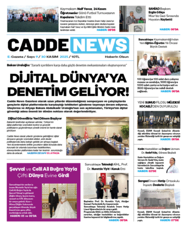 CADDE NEWS E-GAZETE 9. SAYI 30 KASIM 2025