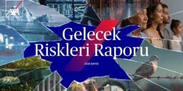 AXA, 2025 Gelecek Riskleri Raporu’nu açıkladı