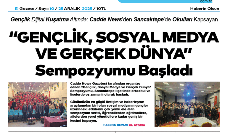 25 ARALIK 2025 CADDE NEWS E-GAZETE 10. SAYISI