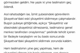 Şikayetini yazınca "Şikayetini silmezsen, paranı alamazsın" cevabını aldı