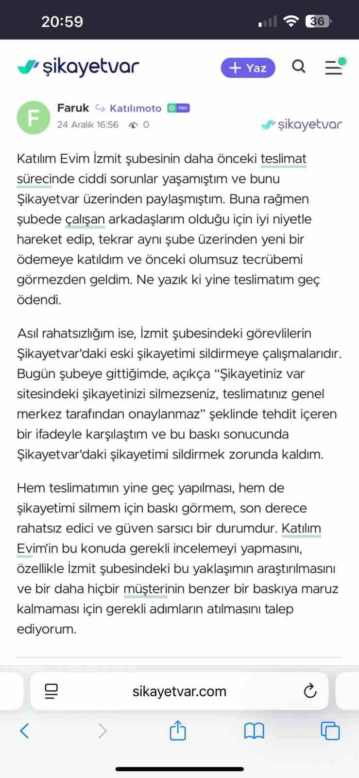 Şikayetini yazınca "Şikayetini silmezsen, paranı alamazsın" cevabını aldı
