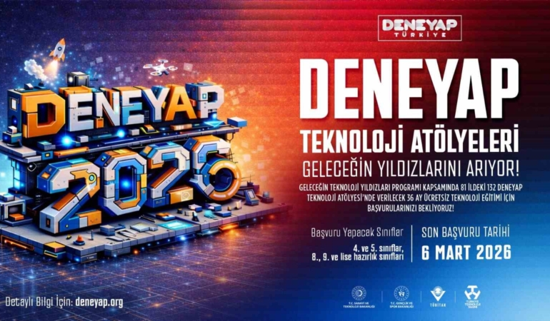 DENEYAP Türkiye, geleceğin teknoloji yıldızlarını arıyor; 2026 başvuruları başladı