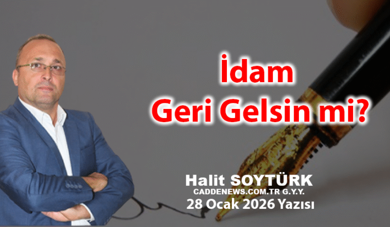 İdam Geri Gelsin mi