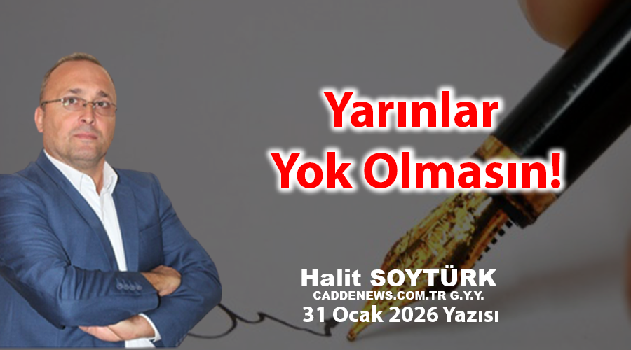 Yarınlar Yok Olmasın!