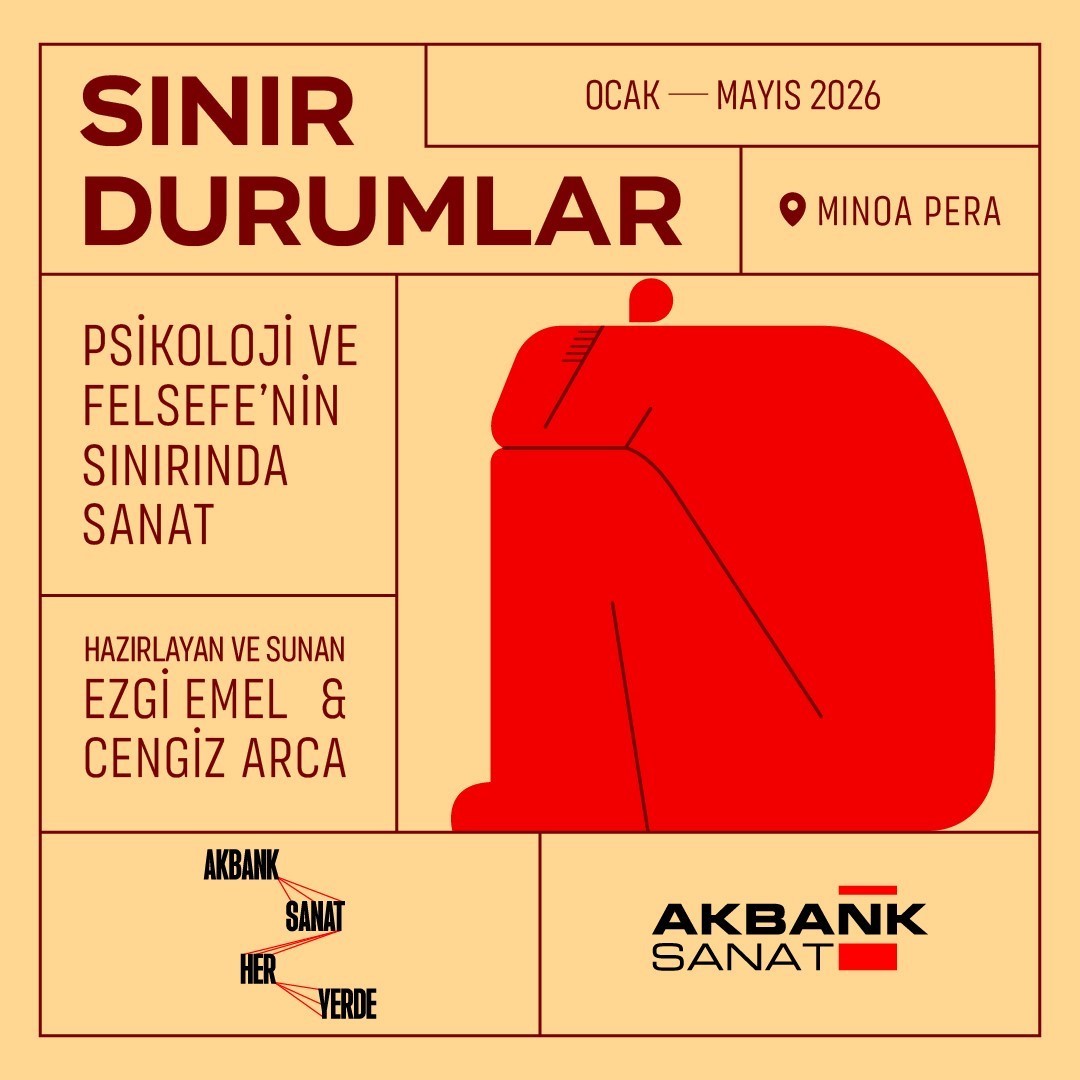 Akbank Sanat "Sınır Durumlar" söyleşi serisi başlıyor