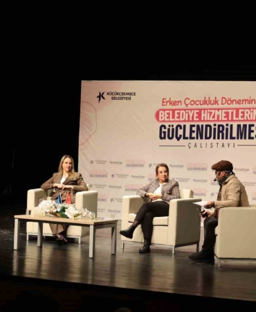 Erken çocukluk döneminde belediye hizmetlerinin güçlendirilmesi çalıştayı yapıldı