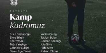 Beşiktaş’ta Antalya kampı kadrosu belli oldu