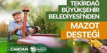 Tekirdağ’da üreticiye mazot desteği başvuruları başladı