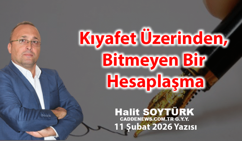 Kıyafet Üzerinden, Bitmeyen Bir Hesaplaşma