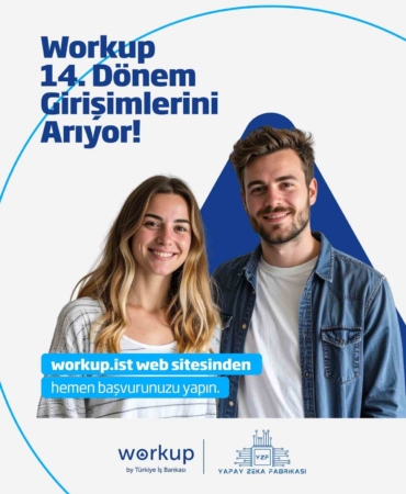 İş Bankası’nın Workup Girişimcilik Programı’nın yeni dönem başvuruları başladı