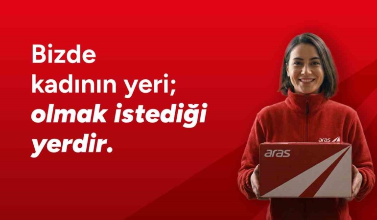 Aras Kargo’dan 8 Mart Dünya Kadınlar Günü mesajı