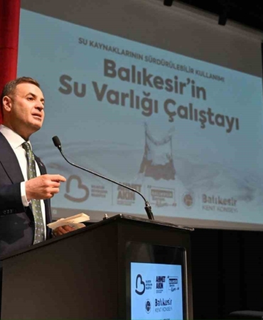 Balıkesir’de suyun geleceği masaya yatırıldı