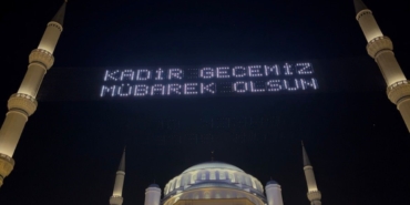 Kadir Gecesi Büyük Çamlıca Camii’nde dualarla idrak edildi