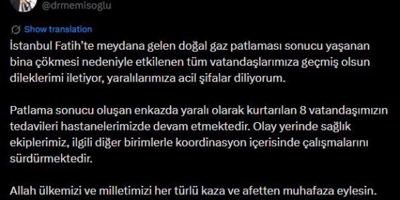 Bakan Memişoğlu: "Patlama sonucu oluşan enkazda yaralı olarak kurtarılan 8 vatandaşımızın tedavileri hastanelerimizde devam etmektedir"